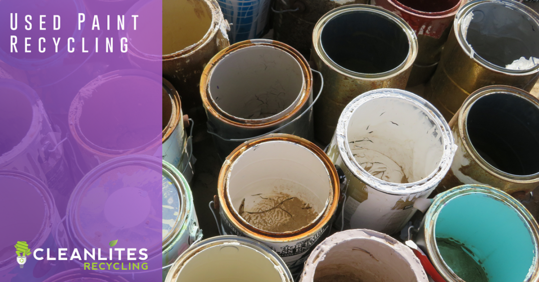 Paint Recycling With Cleanlites Recycling Inc. Trusted and Insured